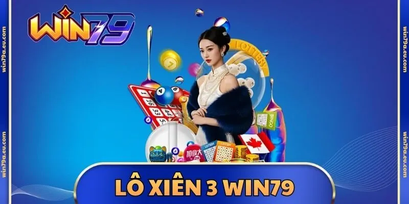 Lô Xiên 3 Win79