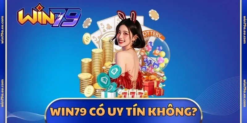 Win79 Có Uy Tín Không